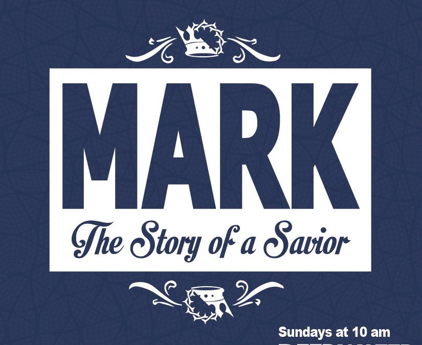 Mark: The Story of a Savior – week 41